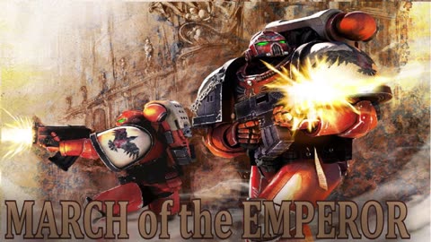 Warhammer 40k: Dawn of War OST - March of the Emperor