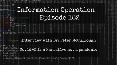 IO Episode 182 - Dr. Peter McCullough - Covid 2.0 Is A Narrative Not A Pandemic