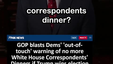 Dems Warn that if Trump Wins Election, No More White House Correspondents Dinners