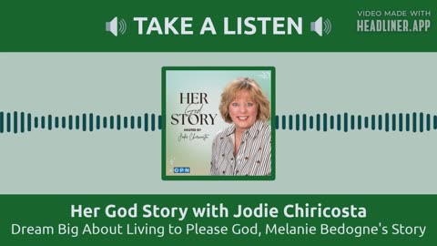 Dream Big About Living to Please God, Melanie Bedogne's Story