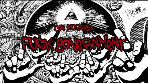 Fuck Government (The Anarchist Anthem)