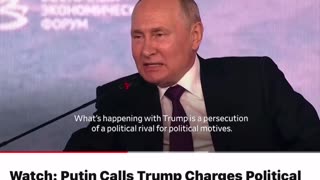 Putin Calls Trump Charges Political Persecution