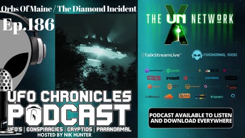 Ep.186 Orbs Of Maine / The Diamond Incident