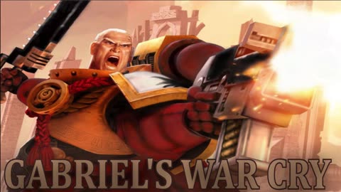 Warhammer 40k: Dawn of War OST - Gabriel's War Cry