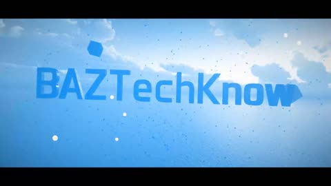 Intro of BAZTechKnow