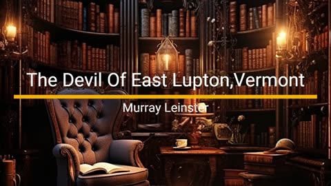 The Devil Of East Lupton, Vermont - Murray Leinster
