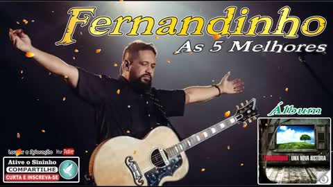 Fernandinho ''As 5 Melhores'' Álbum Uma Nova Historia