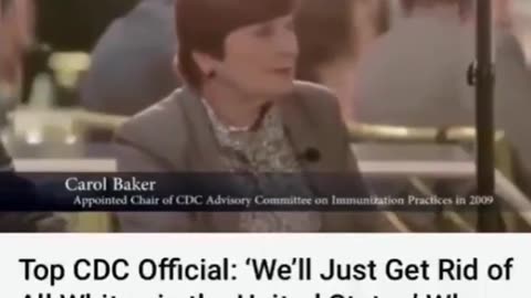 CDC official Carol Baker on unvaccinated: "we will just get rid of all the whites in the US"