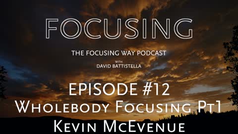 TFW-012-Wholebody Focusing founder Kevin McEvenue