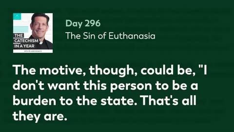 Day 296: The Sin of Euthanasia — The Catechism in a Year (with Fr. Mike Schmitz)
