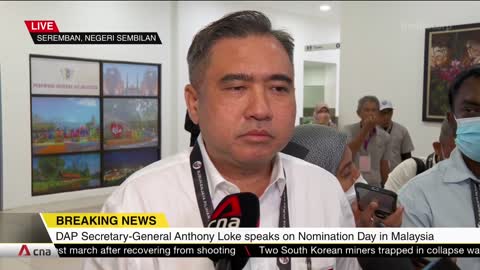 Malaysia GE15: DAP Secretary-General Anthony Loke at nomination centre in Seremban