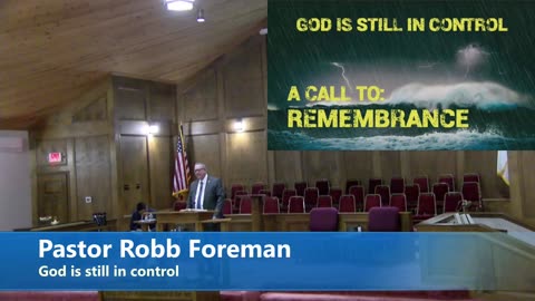 Pastor Robb Foreman // God is still in control
