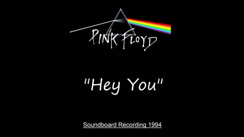 Pink Floyd - Hey You (Live in Torino, Italy 1994) Soundboard