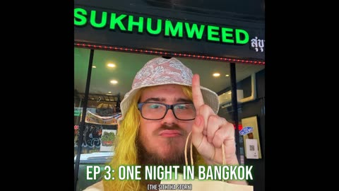 EP 3: One Night in Bangkok