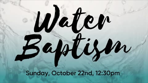Water Baptism 10.22.202