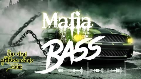 Mafia_REMİX BGM __MUSIC ENGLISH__REMIX / CAR__MUSIC.top viral base attitude music/2023