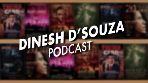 ATTACK ON THE SUBURBS Dinesh D’Souza Podcast Ep529