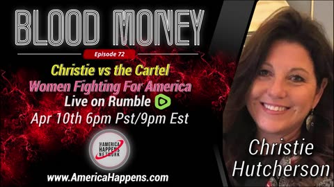 Blood Money Episode 72 w/ Christie Hutcherson - Christie vs. The Cartel