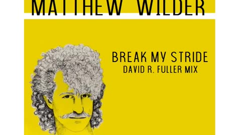 Matthew Wilder - Break My Stride (David R. Fuller Mix)