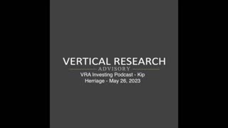 VRA Investing Podcast - Kip Herriage - May 26, 2023