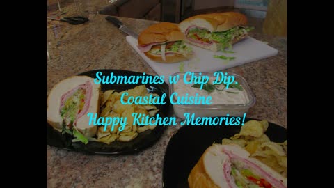 Submarine Sandwiches & Chip Dip