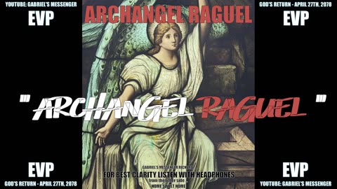 Archangel Raguel Stating Their Name Ancient Angel Alien Communication EVP