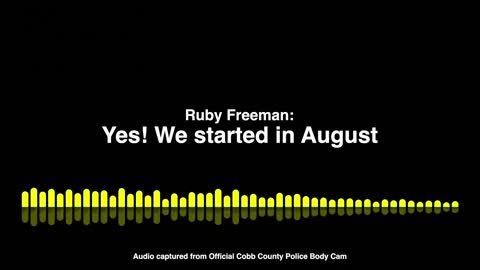 Ruby Freeman: Election Bombshell from Police Body Cam- Pt 2