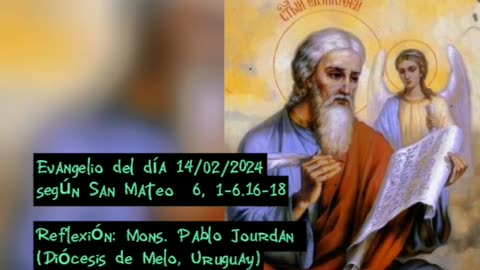 Evangelio del día 14/02/2024 según San Mateo 6, 1-6.16-18 - Mons. Pablo Jourdan