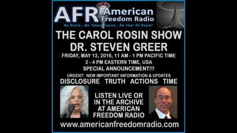 Dr. Steven Greer on Carol Rosin Show - NEW Critical Urgent Disclosure Information