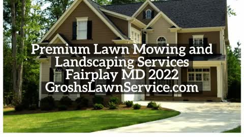 Lawn Mowing Service Fairplay MD 2022 Premium Landscaping Services