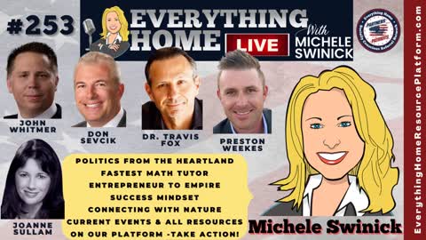 253: Save America, Politics From The Heartland, Fastest Math Tutor, Entrepreneur To Empire, Success Mindset, Connecting With Nature, Covid, Vax, Facts & Your Health, Take Action Resources
