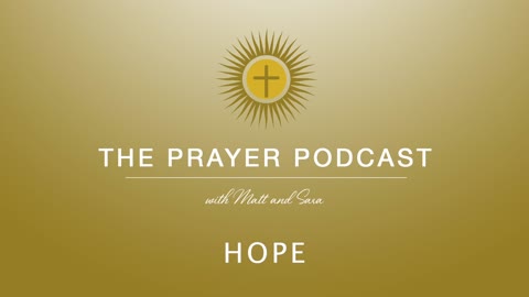 Hope - The Prayer Podcast