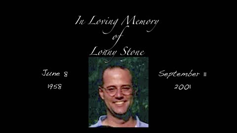12 Years Later: A Tribute To Lonny Stone and All Who Died at the World Trade Center o 9-11