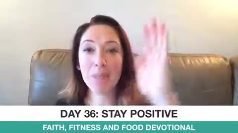 Faith, Fitness, & Food Devotion: Stay Positive