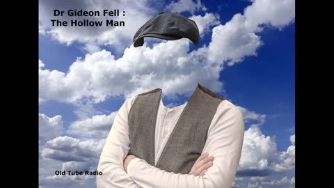 Dr Gideon Fell : The Hollow Man