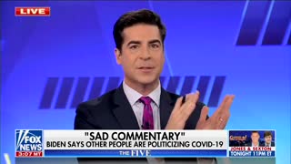 Jesse Watters: Joe Biden's Rating Would Be Lower Without COVID