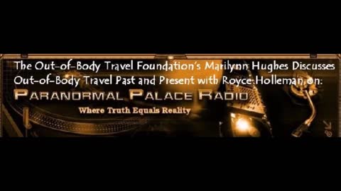 Paranormal Palace Radio, Marilynn Hughes, Mystics Magazine, Out of Body Travel