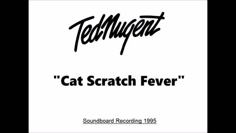 Ted Nugent - Cat Scratch Fever (Live in Raleigh, North Carolina 1995) Soundboard