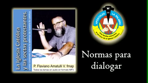 Curso la Iglesia Católica y las sectas protestantes TEMA 1: Normas para dialogar