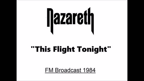Nazareth - This Flight Tonight (Live in Great Yarmouth, UK 1984) FM Broadcast