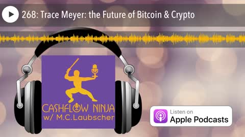 Trace Meyer Shares the Future of Bitcoin & Crypto