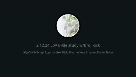 2.12.24 LilyofVallie Telegram Bible Study w/Bro. Rick on Genesis 3