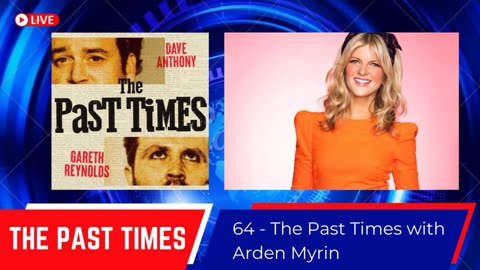 #64 - The Past Times with Arden Myrin