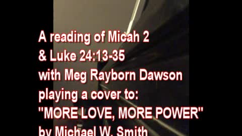 "MORE LOVE, MORE POWER" by M.W. Smith with Meg Rayborn Dawson for MegzMuzik