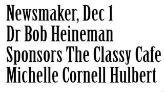 Newsmaker, November 30, 2023, Dr Bob Heineman