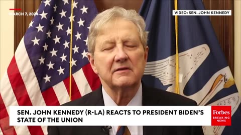 'Breathtakingly Awful': John Kennedy Shares His 'Unvarnished' Reaction To Biden's State Of The Union