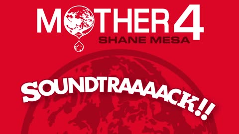 Mother 4 Soundtraaaack!! ▸ Shane Mesa