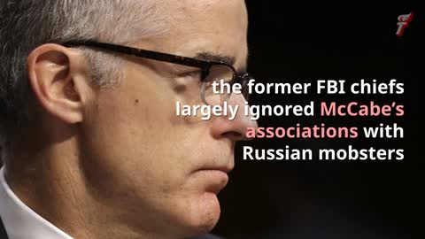 Comey & Mueller Ignored McCabe's Contacts With Russian Mobsters & Putin-linked Billionaire