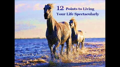 12 Points to Living Your Life Spectacularly