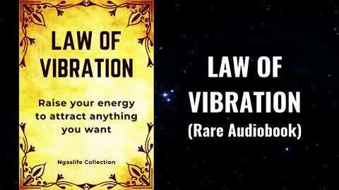Law of Vibration - Raise your energy to manifest anything you want - Full Audiobook